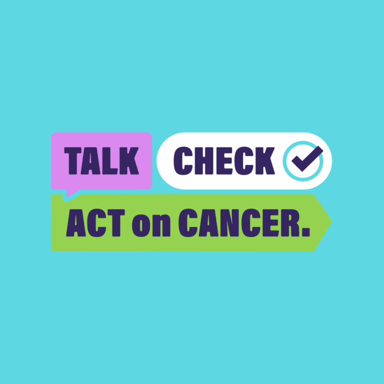 Talk Check Act on Cancer campaign logo.
